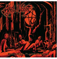 Anal Vomit - Demoniac Flagellations