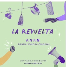 Anan - La Revuelta (Original Soundtrack)