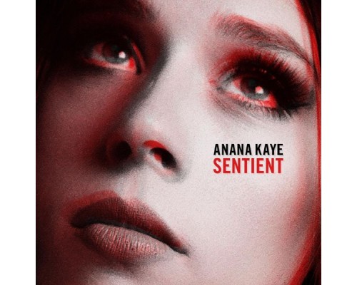 Anana Kaye - Sentient