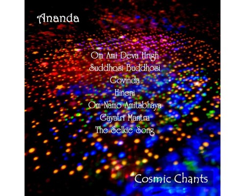 Ananda - Cosmic Chants