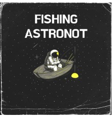 Ananda Bima - Fishing Astronot