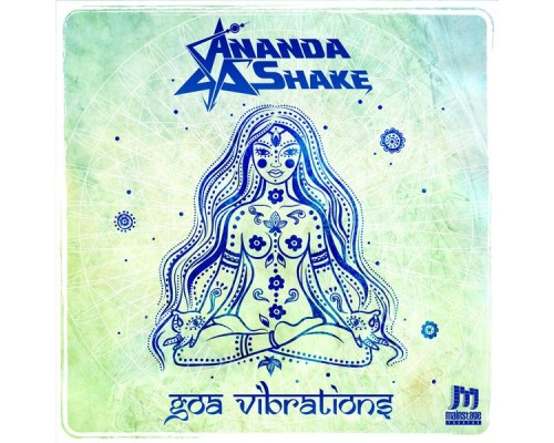 Ananda Shake - Goa Vibrations