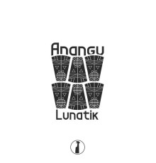 Anangu - Lunatik