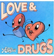 Anarbor - Love & Drugs