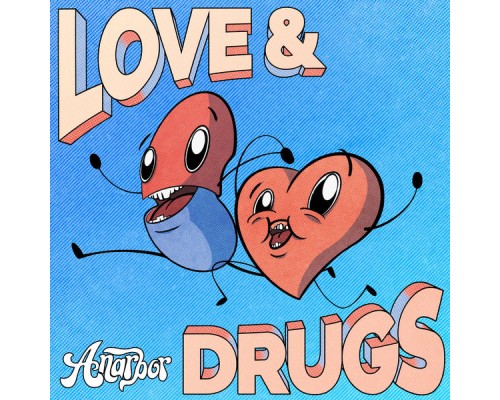 Anarbor - Love & Drugs