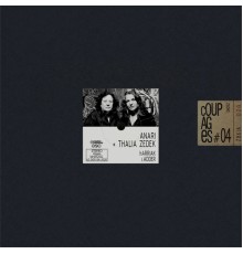 Anari & Thalia Zedek - cOUPAGES#04