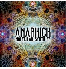 Anarkick - Molecular Synth