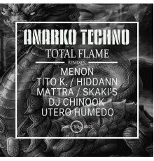 Anarko Techno - Total Flame