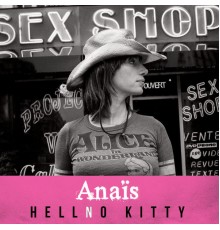 Anaïs - Hellno Kitty