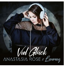 Anastasia Rose - Viel Glück