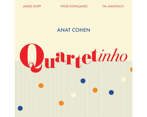 Anat Cohen - Quartetinho