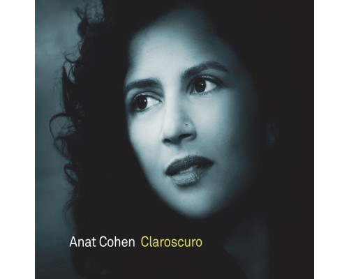 Anat Cohen - Claroscuro