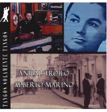 Aníbal Troilo & Alberto Marino - Anibal Troilo y Alberto Marino