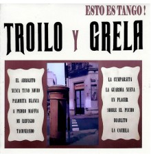 Aníbal Troilo & Roberto Grela - Esto Es Tango! Troilo y Grela