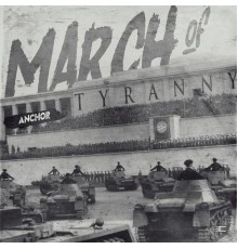 Anchor - March of Tyranny