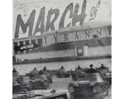 Anchor - March of Tyranny