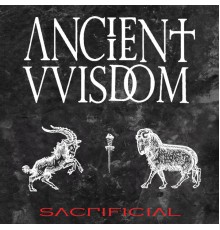 Ancient Vvisdom - Sacrificial