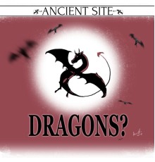 Ancient site - Dragons?