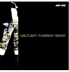 And One - Military Fashion Show