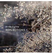 Anda Eglīte - Reflections