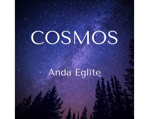 Anda Eglīte - Cosmos