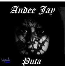 Andee Jay - Puta