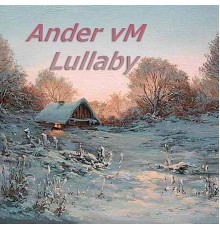 Ander Vm - Lullaby (Original Mix)