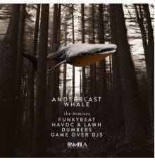 Anderblast - Whale: The Remixes