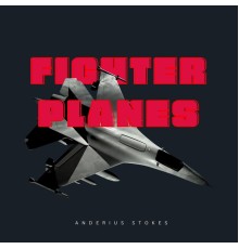 Anderius Stokes - Fighter Planes