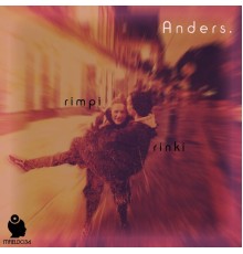 Anders. - Rimpi, Rinki (Original Mix)