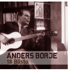 Anders Borje - 18 Bästa