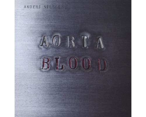 Anders Nilsson's Aorta - Blood
