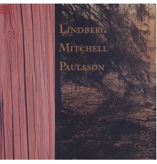 Anders Paulsson - Lindberg / Mitchell / Paulsson