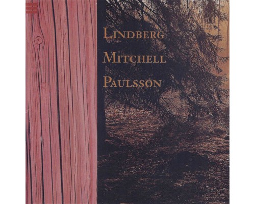 Anders Paulsson - Lindberg / Mitchell / Paulsson