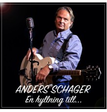 Anders Schager - En hyllning till…