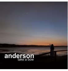 Anderson - Take A Bow