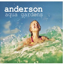 Anderson - Aqua Gardens