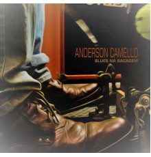 Anderson Camello - Blues na Bagagem
