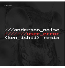 Anderson Noise - User Error