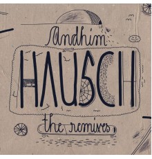 Andhim - Hausch (The Remixes)