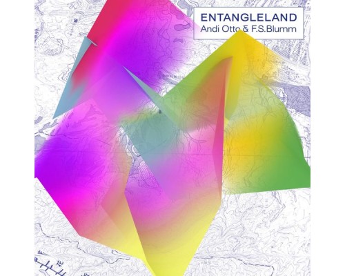 Andi Otto, F.S.Blumm - Entangleland