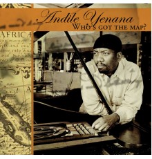 Andile Yenana - Who's Got the Map?