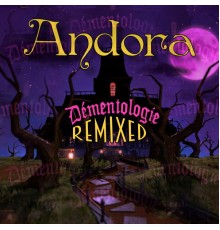 Andora - Démentologie Remixed