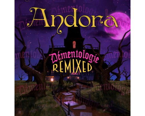 Andora - Démentologie Remixed