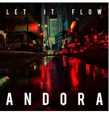 Andora - Let It Flow