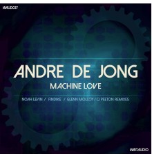 André De Jong - Machine Love