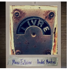 André Martins & Manu Falleiros - Livre