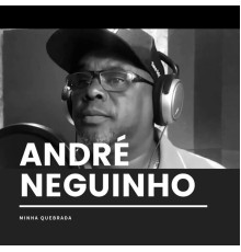 André Neguinho - Minha Quebrada