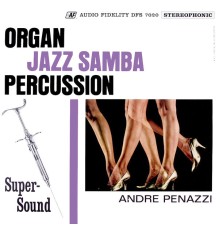 André Penazzi ‎ - Organ Jazz Samba & Percussion