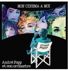 André Popp - Mon cinéma à moi